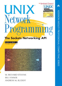 The Sockets Networking API: UNIX® Network Programming Volume 1, Third Edition