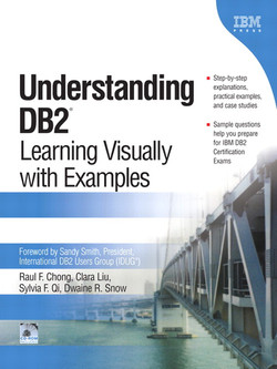 Understanding DB2®: Learning Visually with Examples