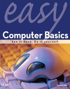 Chapter 1. Understanding Personal Computers - Easy Computer Basics ...