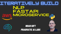 Iteratively Build NLP Tools and FastAPI Microservice on AWS From Zero