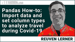 Pandas How-to: Import data and set column types to analyze travel during Covid-19