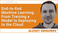 End-to-End Machine Learning: From Training a Model to Deploying to the Cloud