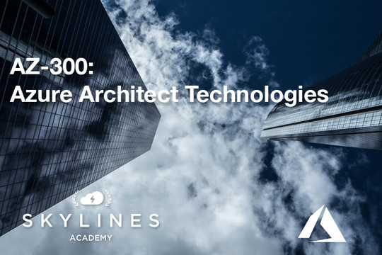 Microsoft AZ-300 Certification Course: Azure Architect Technologies [Video]