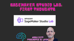 AWS Sagemaker Studio Labs: First Thoughts