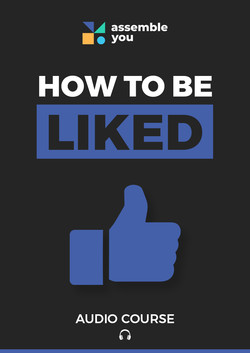 How to be Liked