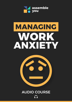Managing Work Anxiety