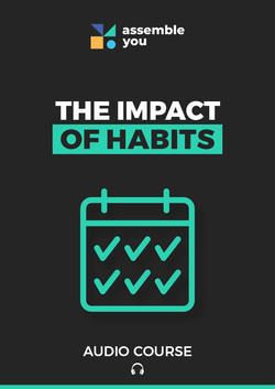 The Impact of Habits