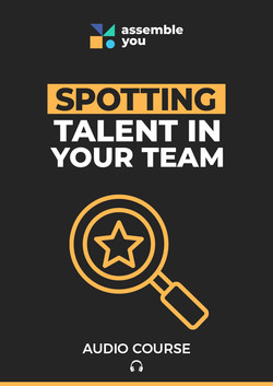 Spotting Talent in Your Team