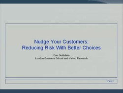 Nudge Your Customers - Reducing Risk With Better Choices