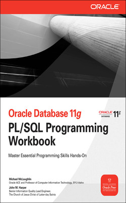 Oracle Database 11g PL/SQL Programming Workbook [Book]