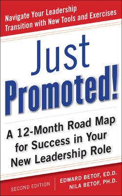 Just Promoted! A 12-Month Road Map for Success in Your New Leadership Role, Second Edition, 2nd Edition