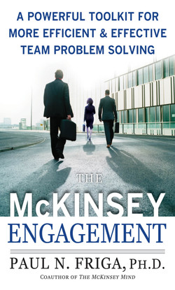 The McKinsey Engagement: A Powerful Toolkit For More Efficient and Effective Team Problem Solving (Audio Book)