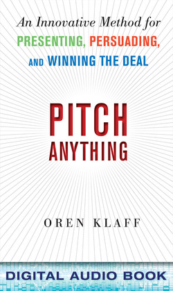 Pitch Anything: An Innovative Method for Presenting, Persuading, and Winning the Deal (Audio Book)