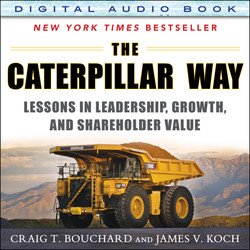 The Caterpillar Way: Lessons in Leadership, Growth, and Shareholder Value