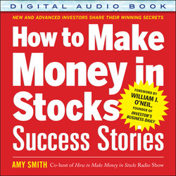 How to Make Money in Stocks Success Stories: New and Advanced Investors Share Their Winning Secrets (Audio Book)