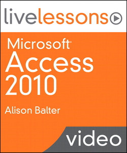 Microsoft Access 2010 LiveLessons (Video Training)