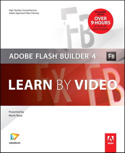 Adobe Flash Builder 4: Learn by Video