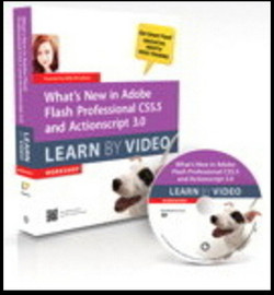 What's New in Adobe Flash Professional CS5.5 and ActionScript 3.0 Learn By Video