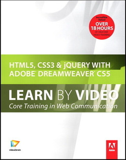 HTML5, CSS3, and jQuery with Adobe Dreamweaver CS5.5 Learn by Video