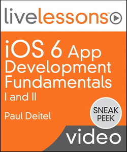 iOS 6 App Development Fundamentals I and II LiveLessons (Sneak Peek Video Training)