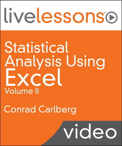 Statistical Analysis Using Excel LiveLessons (Video Training) Volume II