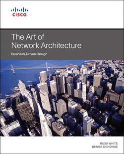 The Art of Network Architecture: Business-Driven Design [Book]