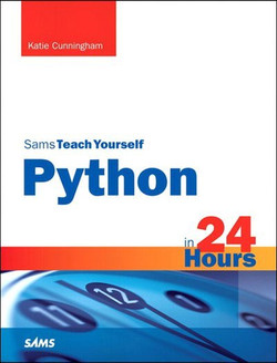 Python in 24 Hours, Sams Teach Yourself, Second Edition