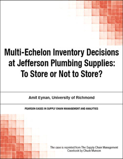 Multi-Echelon Inventory Decisions at Jefferson Plumbing Supplies: To Store or Not to Store?