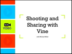 Shooting and Sharing with Vine (Que Video)