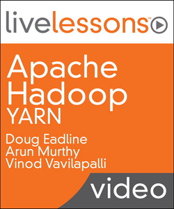 Apache Hadoop YARN LiveLessons (Video Training)