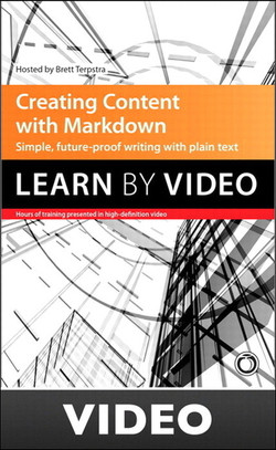 Creating Content with Markdown: Learn by Video