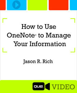 How to Use OneNote(r) to Manage Your Information