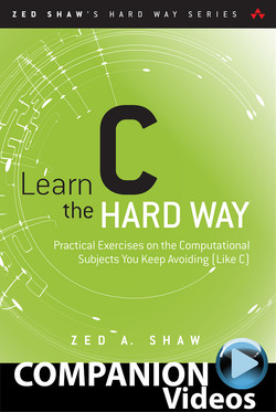 Learn C the Hard Way (Companion Videos)