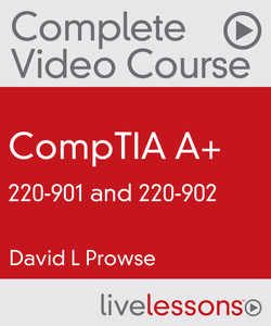 CompTIA A+ 220-901 and 220-902