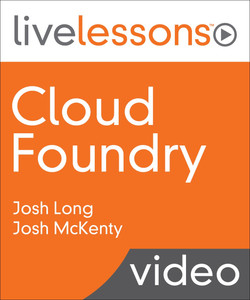 Cloud Foundry LiveLessons Video Training