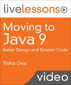 Moving to Java 9: Better Design and Simpler Code