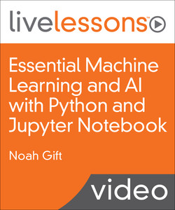 Essential Machine Learning and AI with Python and Jupyter Notebook