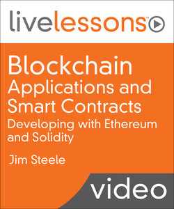 Blockchain Applications and Smart Contracts: Developing with Ethereum and Solidity