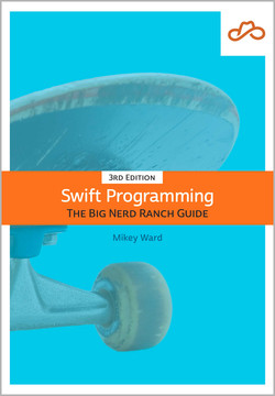 Swift Programming: The Big Nerd Ranch Guide, 3rd Edition