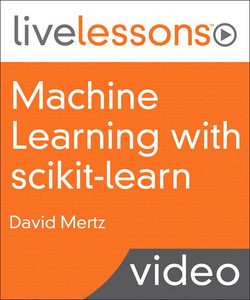 Machine Learning with scikit-learn LiveLessons