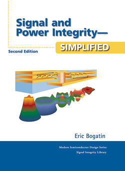 Signal and Power Integrity - Simplified [Book]