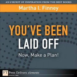 You’ve Been Laid Off: Now, Make a Plan!