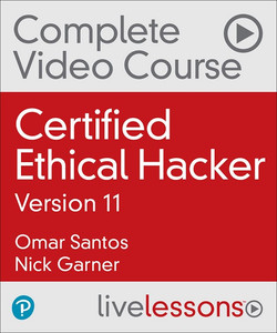 Certified Ethical Hacker (CEH) Complete Video Course, 3rd Edition