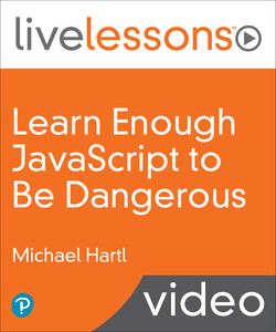 Learn Enough JavaScript to Be Dangerous: Write Programs, Publish Packages, and Develop Interactive Websites with JavaScript