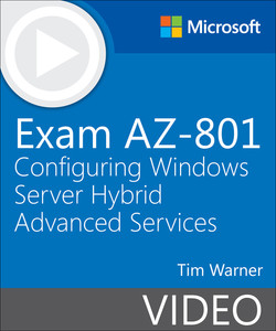 Exam AZ-801: Configuring Windows Server Hybrid Advanced Services (Video Sns-Brigh10