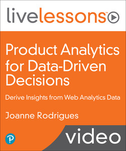 Product Analytics for Data-Driven Decisions: Derive Insights from Web Analytics Data