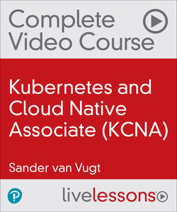 Kubernetes and Cloud Native Associate (KCNA)