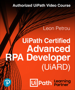 UiPath Certified Advanced RPA Developer (UiARD) Authorized UiPath Course
