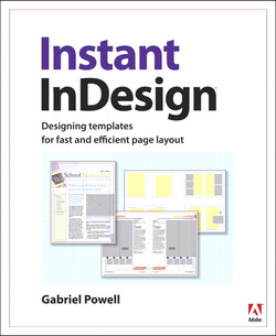 Instant InDesign: Designing Templates for Fast and Efficient Page Layout