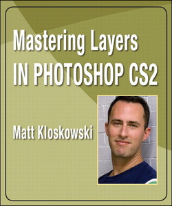 Mastering Layers in Photoshop CS2